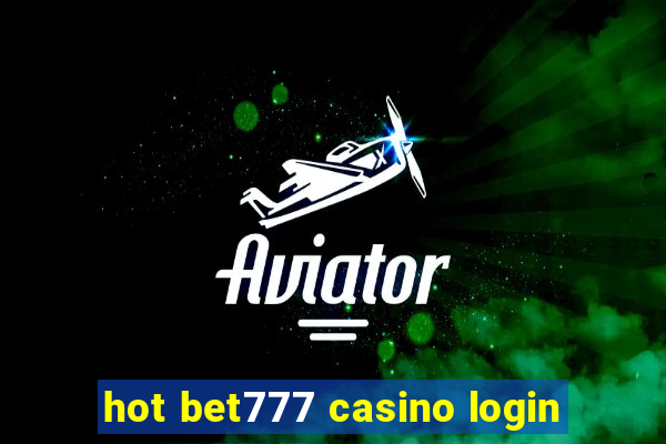 hot bet777 casino login