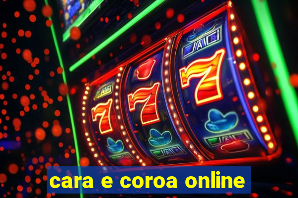 cara e coroa online