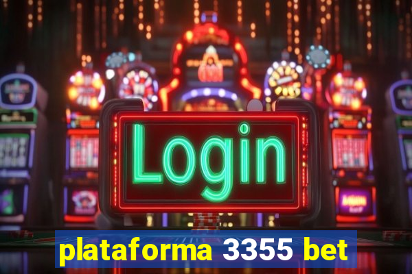 plataforma 3355 bet