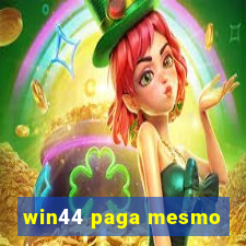 win44 paga mesmo