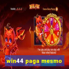 win44 paga mesmo