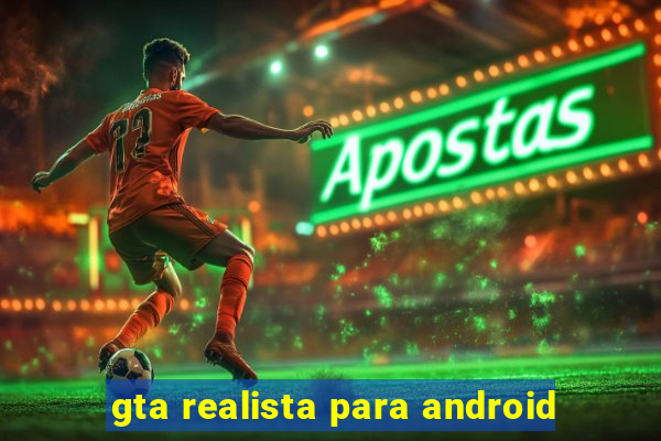 gta realista para android