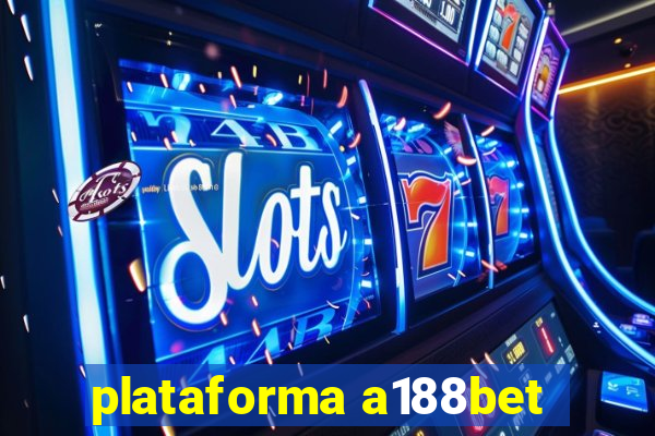 plataforma a188bet