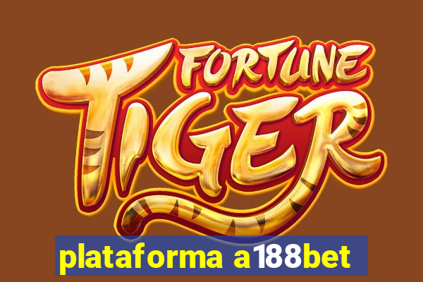 plataforma a188bet