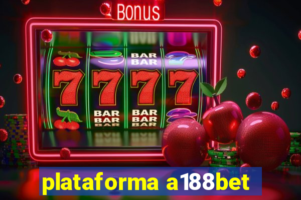 plataforma a188bet