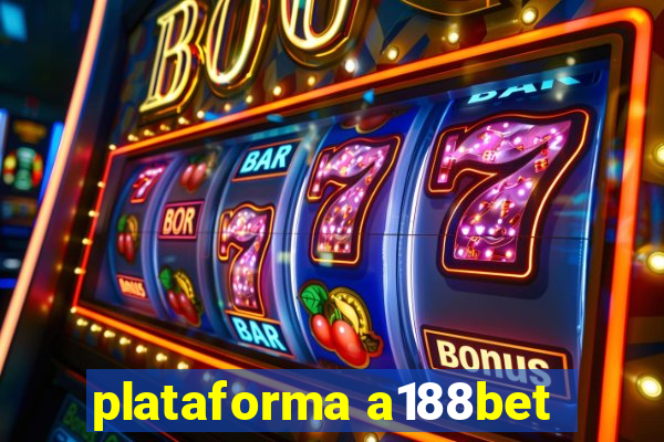 plataforma a188bet