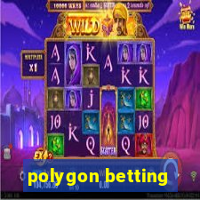 polygon betting