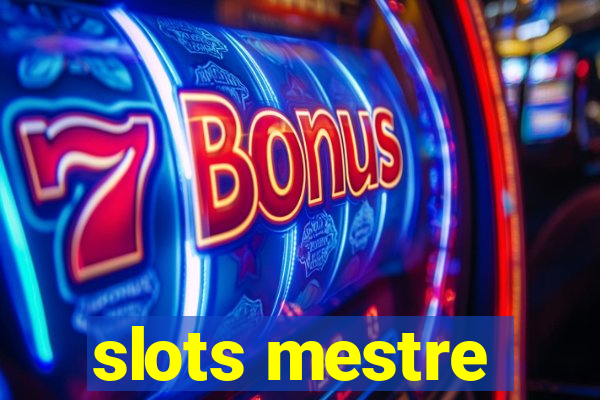 slots mestre