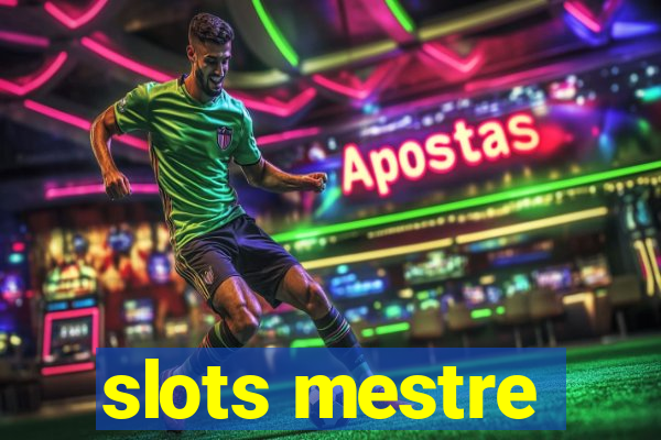 slots mestre