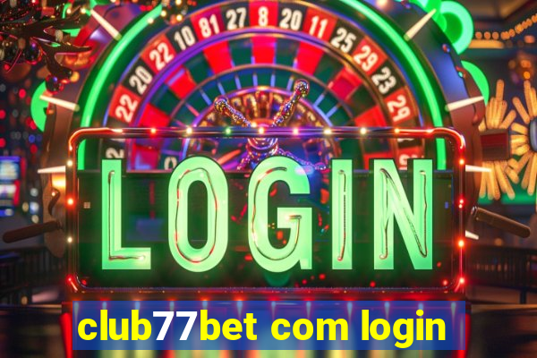 club77bet com login