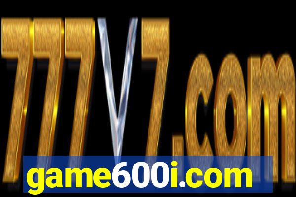 game600i.com