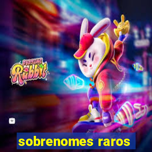 sobrenomes raros