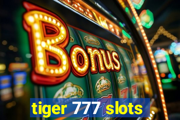 tiger 777 slots