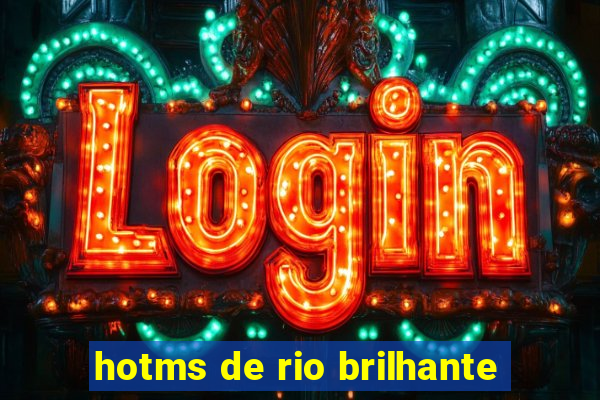 hotms de rio brilhante