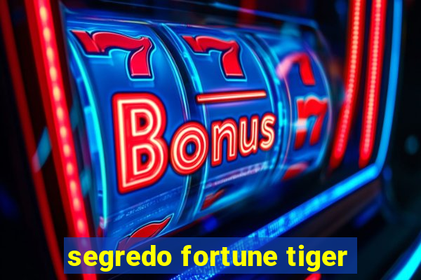 segredo fortune tiger