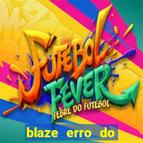 blaze erro do servidor interno