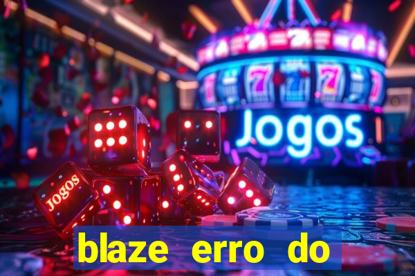 blaze erro do servidor interno