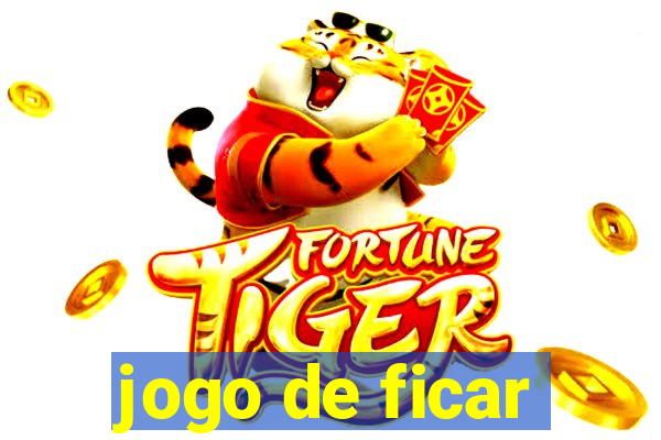 jogo de ficar