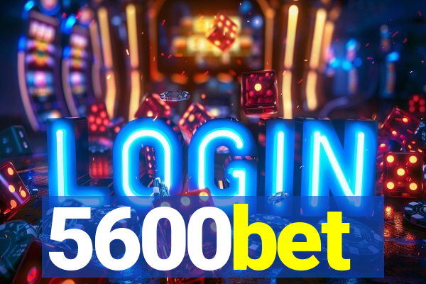 5600bet