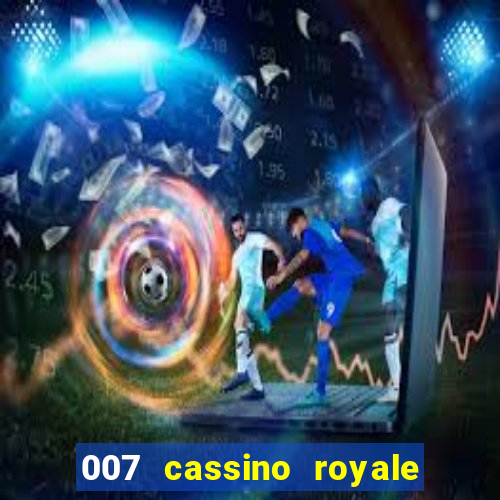 007 cassino royale download dublado 4shared