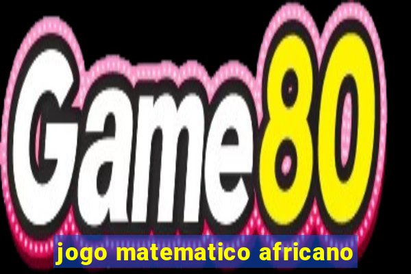 jogo matematico africano