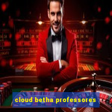 cloud betha professores