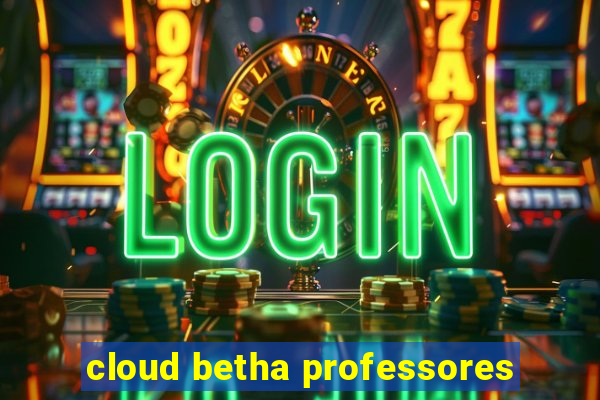 cloud betha professores