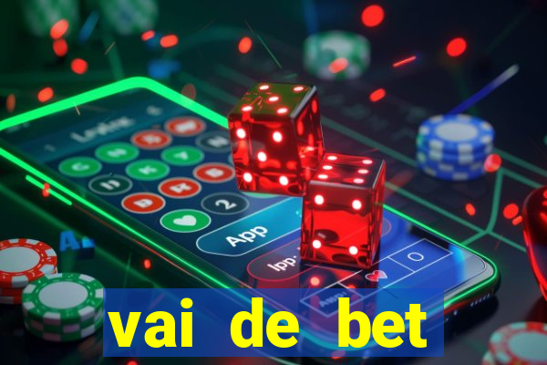 vai de bet esportes da sorte