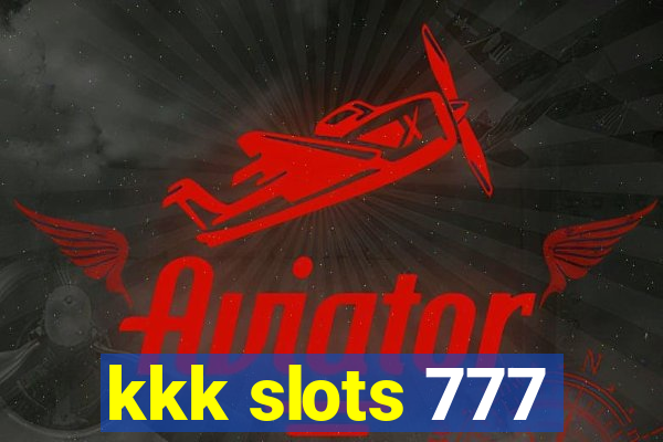 kkk slots 777