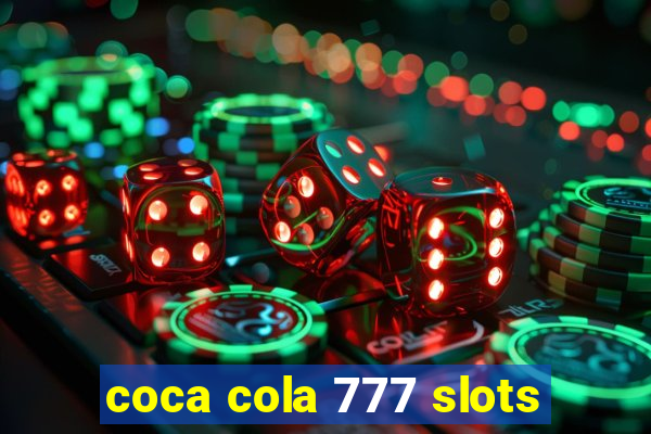 coca cola 777 slots