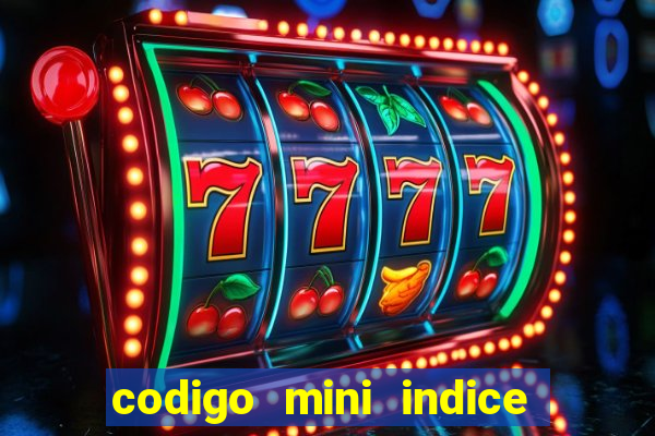 codigo mini indice setembro 2024