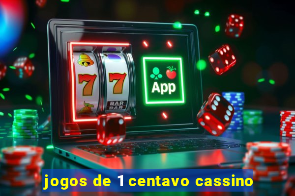 jogos de 1 centavo cassino