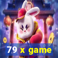 79 x game