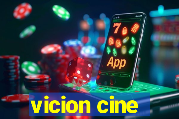 vicion cine