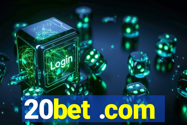 20bet .com