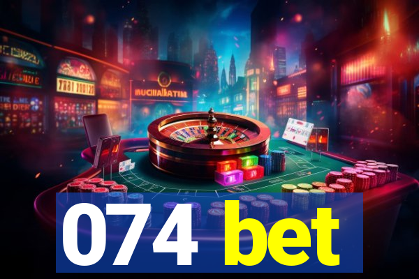 074 bet