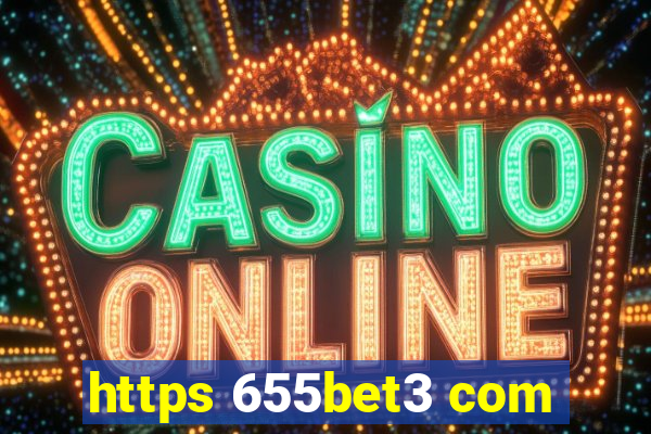 https 655bet3 com