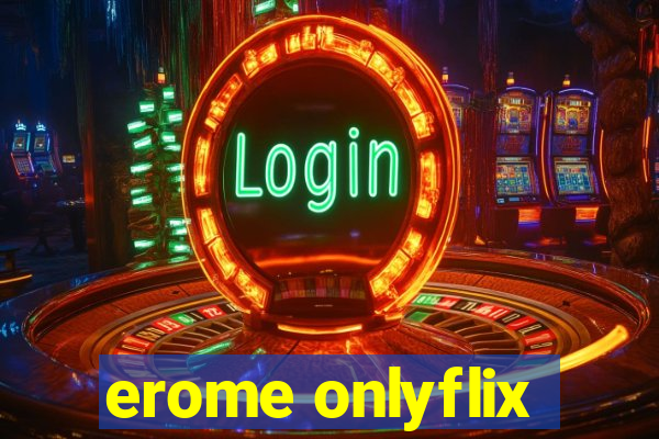 erome onlyflix