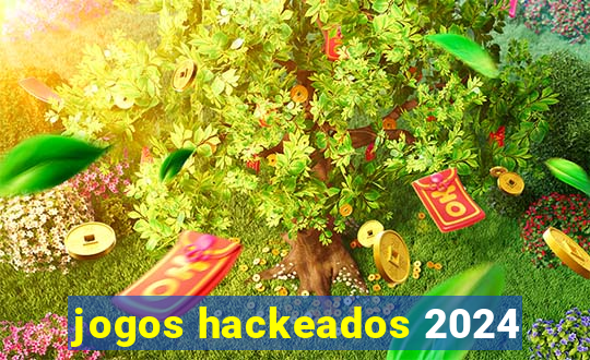 jogos hackeados 2024