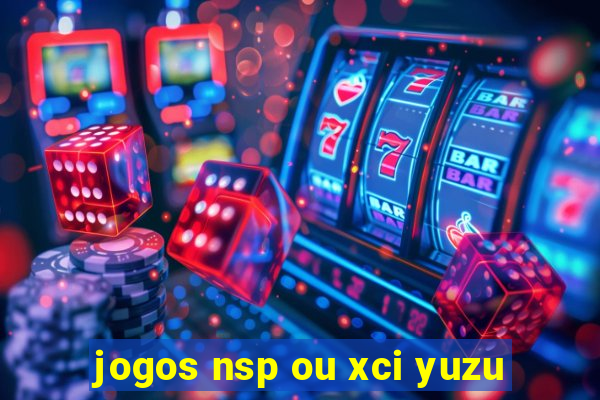 jogos nsp ou xci yuzu