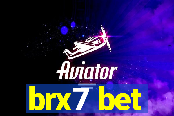 brx7 bet