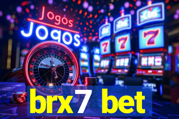 brx7 bet