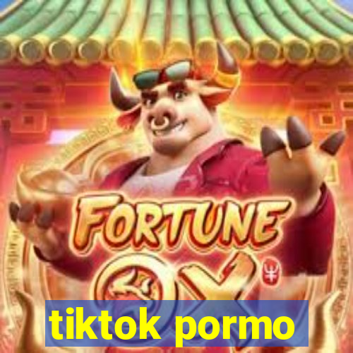 tiktok pormo