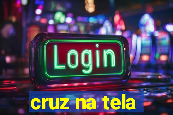 cruz na tela