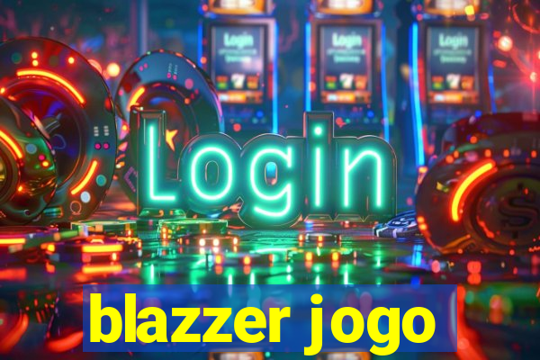 blazzer jogo