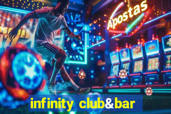 infinity club&bar