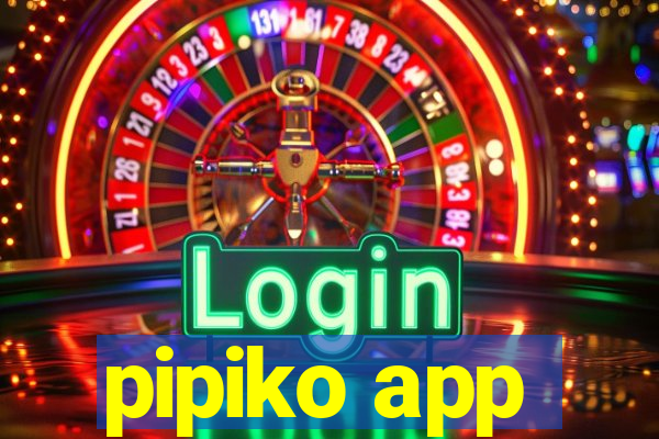 pipiko app