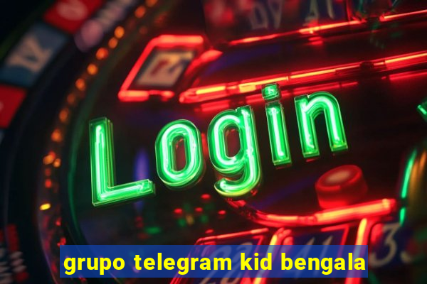 grupo telegram kid bengala