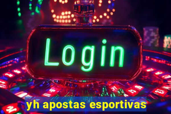 yh apostas esportivas