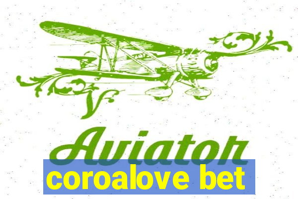 coroalove bet